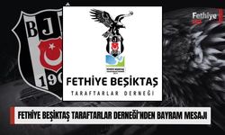 Fethiye Beşiktaş Taraftarlar Derneği’nden Bayram Mesajı