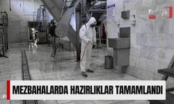 Mezbahalarda Hazırlıklar Tamamlandı