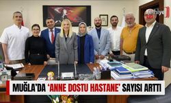 Muğla’da ‘Anne Dostu Hastane’ Sayısı Arttı