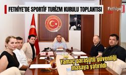 Fethiye’de Sportif Turizm Kurulu Toplantısı