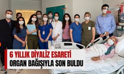 6 Yıllık Diyaliz Esareti Organ Bağışıyla Son Buldu