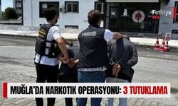 Muğla’da narkotik operasyonu: 3 tutuklama