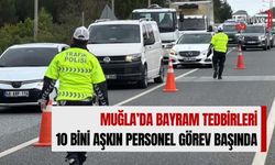 Muğla’da Bayram Tedbirleri: 10 Bini Aşkın Personel Görev Başında