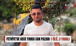 Fethiye’de Gece Yarısı Can Pazarı: 1 Ölü, 3 Yaralı