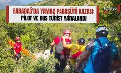 Babadağ'da Yamaç Paraşütü Kazası: Pilot Ve Rus Turist Yaralandı