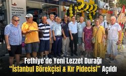 Fethiye’de Yeni Lezzet Durağı “İstanbul Börekçisi & Kır Pidecisi” Açıldı