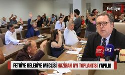 Fethiye Belediye Meclisi Haziran Ayı Toplantısı Yapıldı