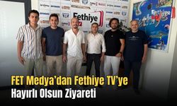 FET Medya’dan Fethiye TV’ye Hayırlı Olsun Ziyareti