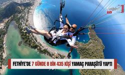 Fethiye’de 7 Günde 8 Bin 435 Kişi Yamaç Paraşütü Yaptı