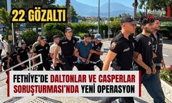 Fethiye’de Daltonlar Ve Casperlar Soruşturmasında Yeni Operasyon: 22 Gözaltı