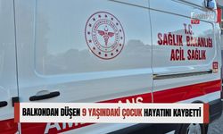 Balkondan Düşen 9 Yaşındaki Çocuk Hayatını Kaybetti
