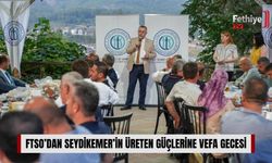 FTSO’dan Seydikemer’in Üreten Güçlerine Vefa Gecesi