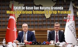 İŞKUR İle Basın İlan Kurumu Arasında Medya Sektöründe İstihdam İş Birliği Protokolü