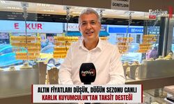 Altın Fiyatları Düşük, Düğün Sezonu Canlı: Karlık Kuyumculuk’tan Taksit Desteği