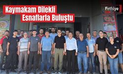 Kaymakam Dilekli Esnaflarla Buluştu