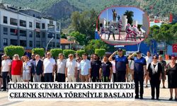 Türkiye Çevre Haftası Fethiye’de Çelenk Sunma Töreniyle Başladı