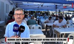 Merhum Zabıta Personeli Kerem Ersoy Hayrına Mevlit Düzenlendi
