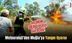Meteoroloji’den Muğla’ya Yangın Uyarısı Sıcaklık 38 Dereceyi Görecek