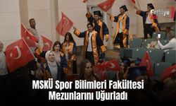 MSKÜ Spor Bilimleri Fakültesi Mezunlarını Uğurladı