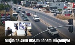 Muğla’da Akıllı Ulaşım Dönemi Güçleniyor