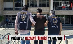 Muğla’da Cezaevi Firarisi Yakalandı