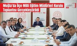 Muğla’da İlçe Milli Eğitim Müdürleri Kurulu Toplantısı Gerçekleştirildi