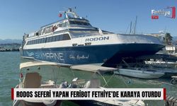 Rodos Seferi Yapan Feribot Fethiye’de Karaya Oturdu