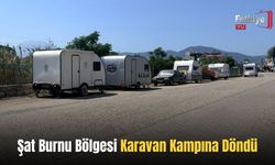 Şat Burnu Bölgesi Karavan Kampına Döndü