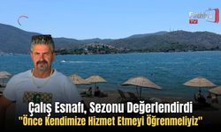 Çalış Esnafı, Sezonu Değerlendirdi