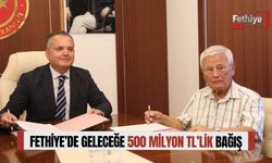 Fethiye’de Geleceğe 500 Milyon TL’lik Bağış