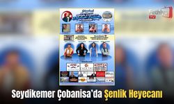 Seydikemer Çobanisa’da Şenlik Heyecanı