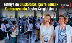 Fethiye'de Uluslararası Çevre Gençlik Konferansı'nda Poster Sergisi Açıldı