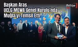 Başkan Aras UCLG-MEWA Genel Kurulu’nda Muğla’yı Temsil Etti