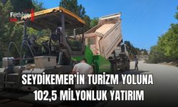 Seydikemer’in Turizm Yoluna 102,5 Milyonluk Yatırım