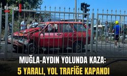 Muğla-Aydın Yolunda Kaza: 5 Yaralı, Yol Trafiğe Kapandı