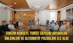 Turizm Konseyi, Turist Sayısını Artıracak Önlemleri Ve Alternatif Pazarları Ele Aldı