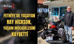 Fethiye'de Yaşayan Ray Hickson, Yaşam Mücadelesini Kaybetti