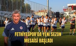 Fethiyespor'da Yeni Sezon Mesaisi Başladı