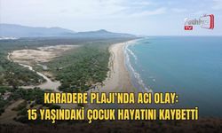 Karadere Plajı’nda Acı Olay: 15 Yaşındaki Çocuk Hayatını Kaybetti