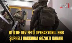81 İlde Dev FETÖ Operasyonu: 968 Şüpheli Hakkında Gözaltı Kararı