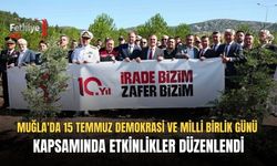 Muğla'da 15 Temmuz Demokrasi Ve Milli Birlik Günü Kapsamında Etkinlikler Düzenlendi