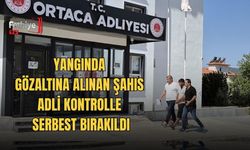Yangında Gözaltına Alınan Şahıs Adli Kontrolle Serbest Bırakıldı