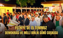 Fethiye’de 15 Temmuz Demokrasi ve Milli Birlik Günü Coşkusu