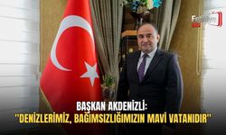 Başkan Akdenizli: "Denizlerimiz, Bağımsızlığımızın Mavi Vatanıdır"