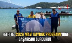 Fethiye, 2026 Mavi Bayrak Programı'nda Başarısını Sürdürdü