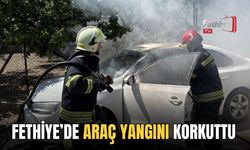 Fethiye’de Araç Yangını Korkuttu