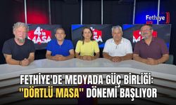 Fethiye'de Medyada Güç Birliği: "Dörtlü Masa" Dönemi Başlıyor