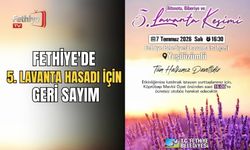 Fethiye'de 5. Lavanta Hasadı İçin Geri Sayım