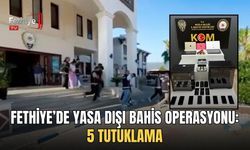 Fethiye’de Yasa Dışı Bahis Operasyonu: 5 Tutuklama