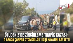 Ölüdeniz’de Zincirleme Trafik Kazası: 4 Araca Çarpan Otomobilde 1 Kişi Hayatını Kaybetti
